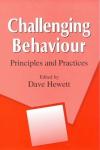 Challenging Behaviour: Principles and Practices.